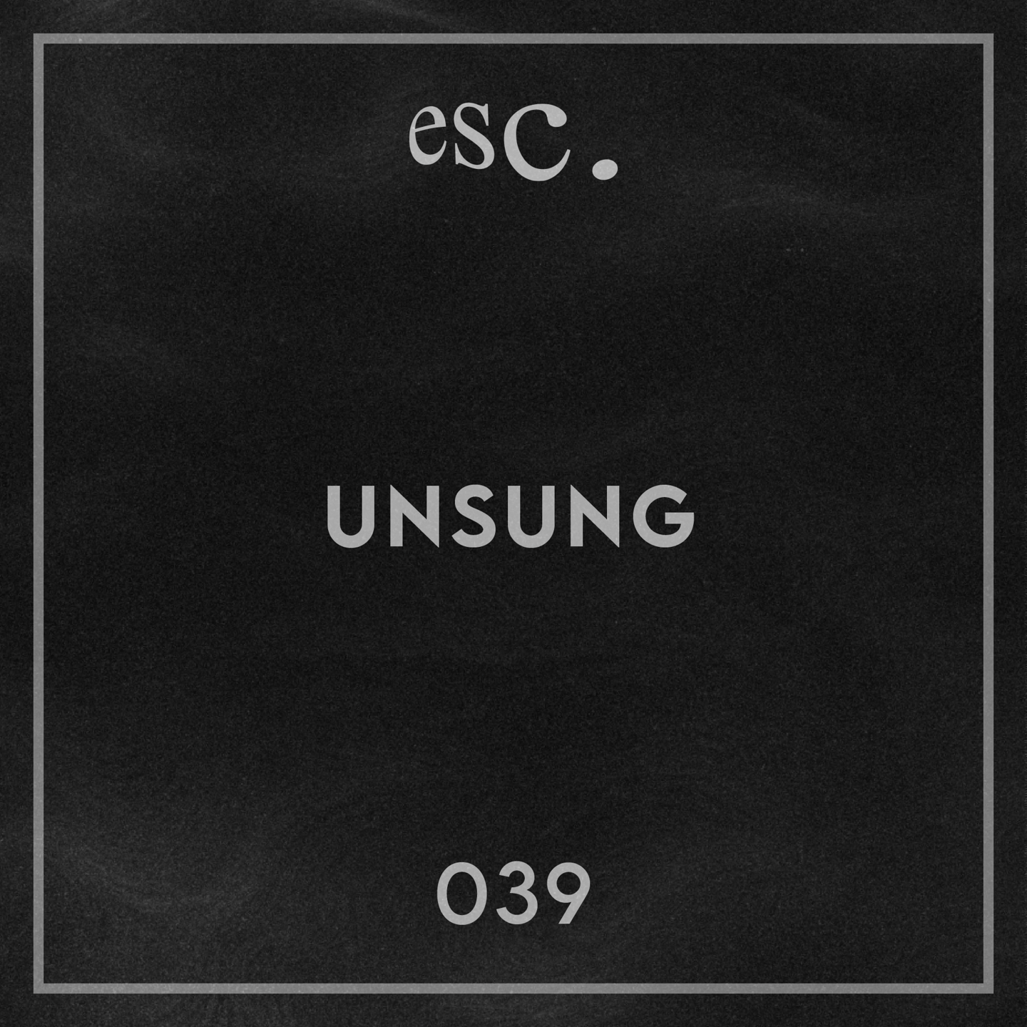 039 | Unsung