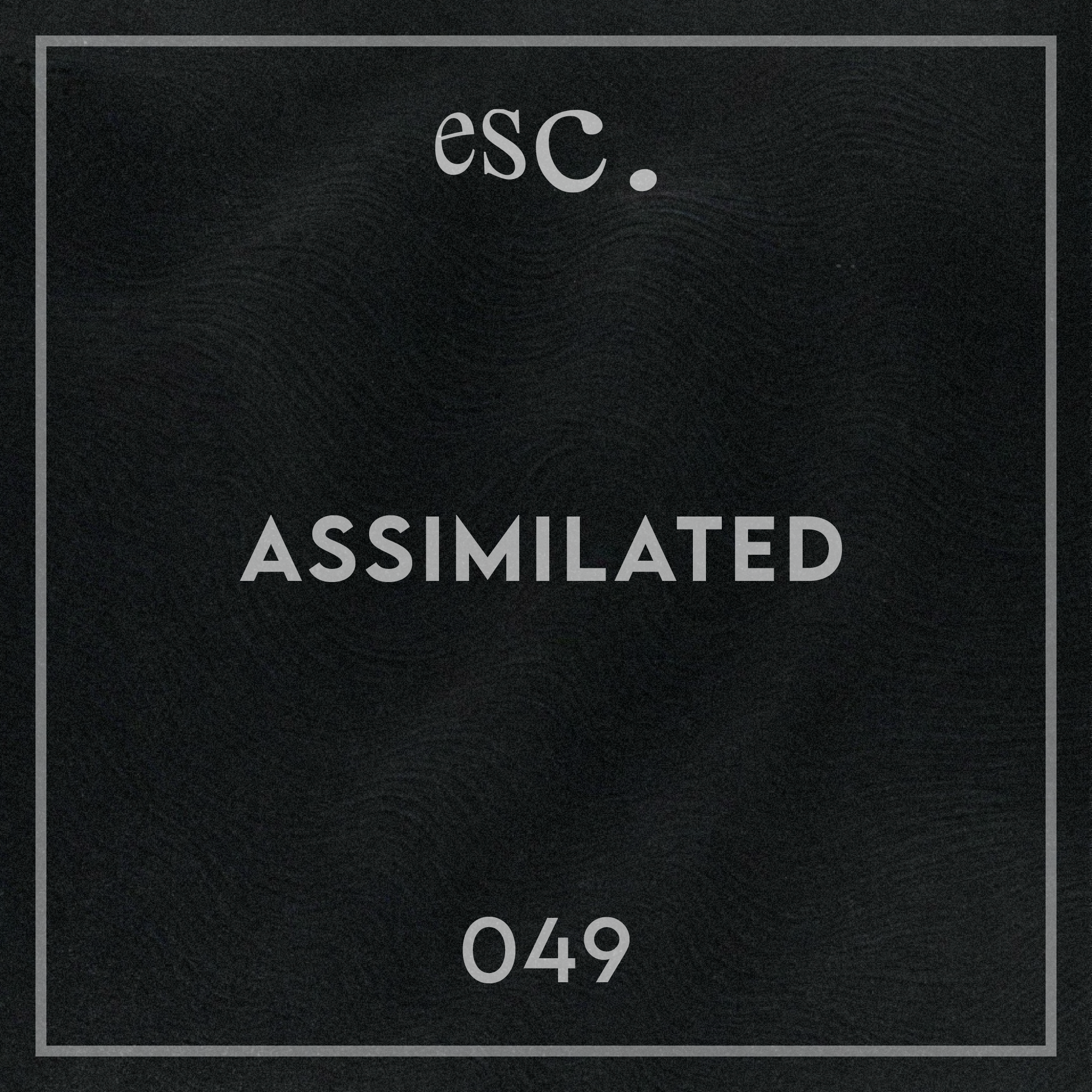049 | Assimilated