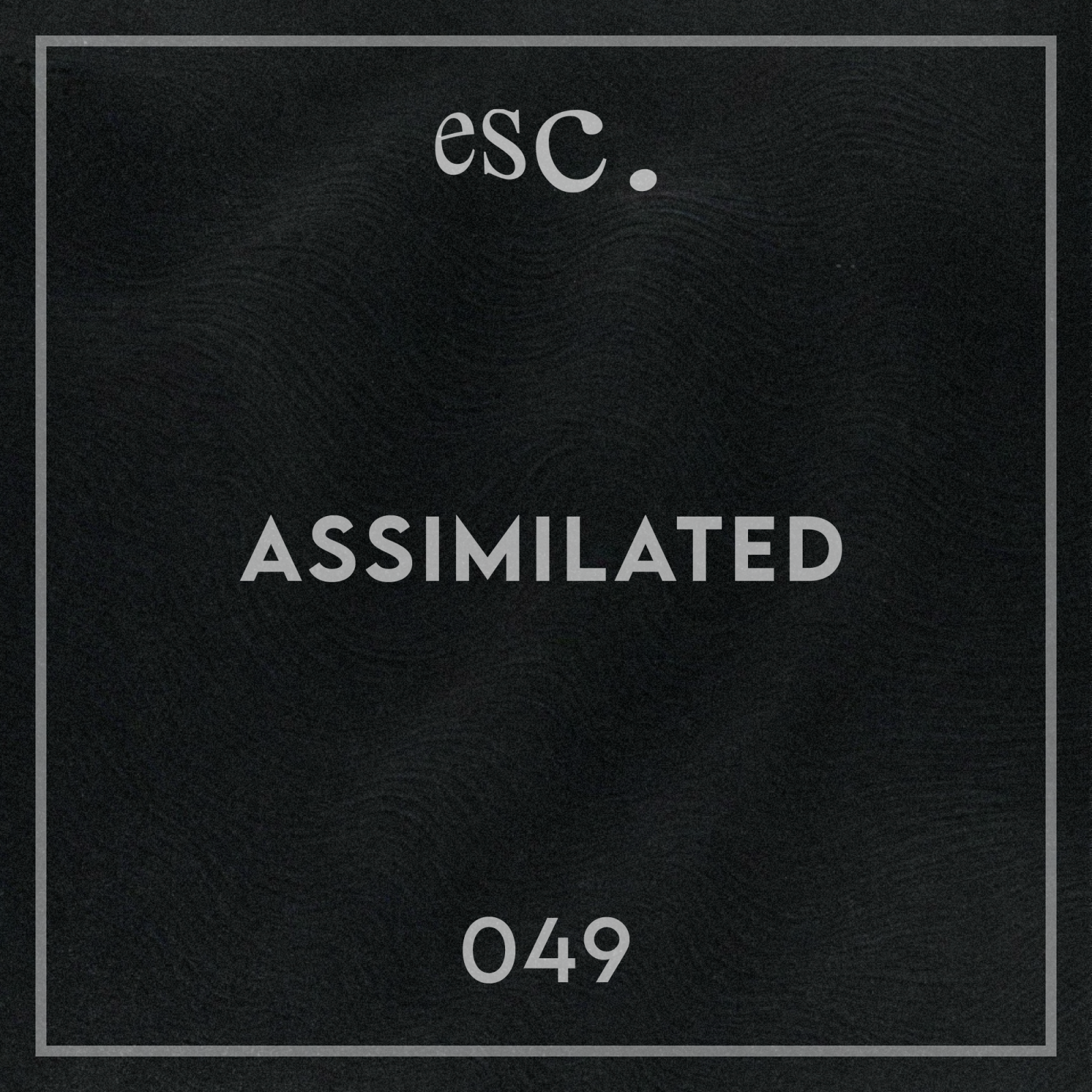 049 | Assimilated